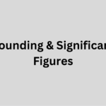 Rounding & Significant Figures